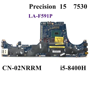 LA-F591P i5-8400H ДЛЯ Dell Precision 7730 M7530 Материнская плата ноутбука CN-02NRRM 2NRRM Материнская Плата 100% Протестирована