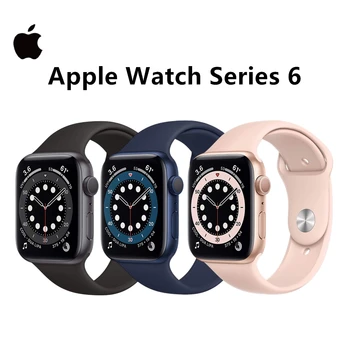 100% Оригинальные умные часы Apple Watch Series 6 с алюминиевым корпусом 40 мм/44 мм Apple Watch S6 со спортивным ремешком iOS SmartWatch (обновленные)